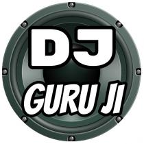 DJ GURU JI