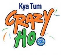 KYA TUM CRAZY HO