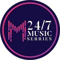 24/7 MUSIC SERRIES