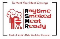 ASMR Anytime Smoked Meat Ready To Meet Your Meat Cravings Unit of Yasik's Ride YouTube Channel