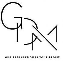 GDMA OUR PREPARATION IS YOUR PROFIT