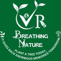 VR BREATHING NATURE Ã¢ÂÂ PLANT A TREE TODAY, IT GIVES BACK ENORMOUS MEMORIES TOMORROW