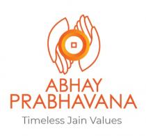 ABHAY PRABHAVANA TIMELESS JAIN VALUES
