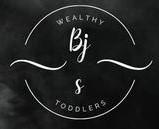 BJS WEALTHY TODDLERS