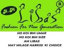 AM LIBAS Fashion for new generation ho koi bhi umar ho koi bhi size AM Libas May milage harkisi ki choice