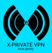 X PRIVATE VPN - XXXX PROXY
