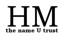 HM the name U trust