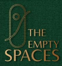 THE EMPTY SPACES