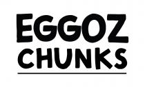 Eggoz chunks