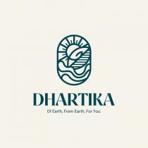 Dhartika - Of Earth, From Earth, For You