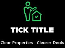 TICK TITLE - Clear Properties - Clearer Deals