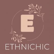 ETHNICHIC E