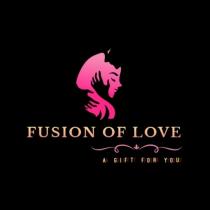 Fusion of Love : A Gift for You