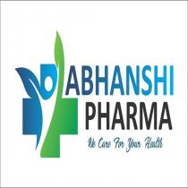 ABHANSHI PHARMA; WE CARE FOR YOUR HEALTH