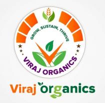 VIRAJ ORGANICS GROW, SUSTAIN, THRIVE