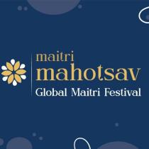 maitri mahotsav Global Maitri Festival