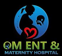 OM ENT & MATERNITY HOSPITAL