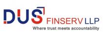 DUS FINSERV LLP WHERE TRUST MEETS ACCOUNTABILITY