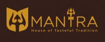 MANTRA HOUSE OF TASTEFUL TRADITION