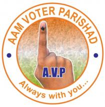 AAM VOTER PARISHAD A.V.P. Always with you