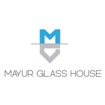 MAYUR GLASS HOUSE