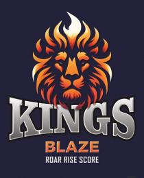 KINGS BLAZE ROAR RISE SCORE