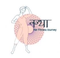 Katha: Her Fitness Journey