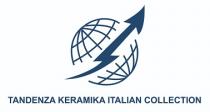 TANDENZA KERAMIKA ITALIAN COLLECTION