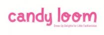 Candy loom