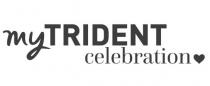 MYTRIDENT CELEBRATION
