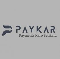 PAYKAR - Payments Karo Befikar.