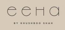 EEHA BY KHUSHBOO SHAH