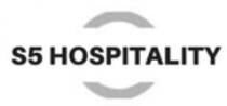 S5 HOSPITALITY
