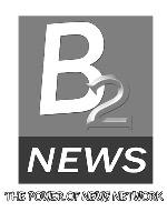 B2 NEWS- THE POWER OF NEWS NETWORK
