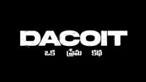 Dacoit- Oka prem katha