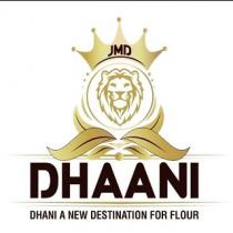 JMD DHAANI : DHANI A NEW DESTINATION FOR FLOUR