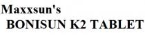 Maxxsun's BONISUN K2 TABLET