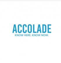 ACCOLADE KNOW HERE. KNOW NOW