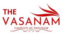 THE VASANAM FASHION OF FREEDOM