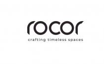 ROCOR CRAFTING TIMELESS SPACES