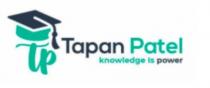 TAPAN PATEL - KNOWLEDGE IS POWER