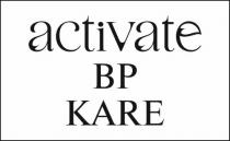 ACTIVATE BP KARE