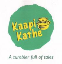 Kaapi Kathe - A Tumbler Full of Tales