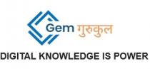 Gem Gurukul : DIGITAL KNOWLEDGE IS POWER