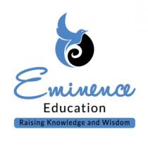 EMINENCE EDUCATION: RAISING KNOWLEDGE AND WISDOM
