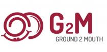 G2M Ground 2 Mouth