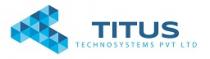 TITUS TECHNOSYSTEMS PVT LTD OF T