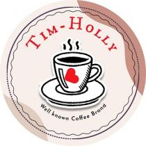 Tim-Holly Well Known Coffee Brand