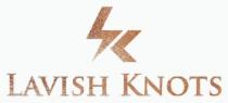 LAVISH KNOTS
