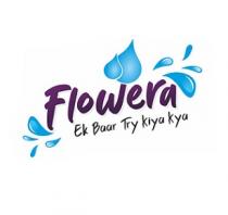 FLOWERA;EK BAAR TRY KIYA KYA